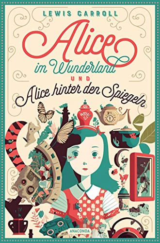 Lewis Carroll, Alice im Wunderland & Alice hinter den Spiegeln: Vollständige Ausgabe mit den Illustrationen von John Tenniel. In neuer Übersetzung